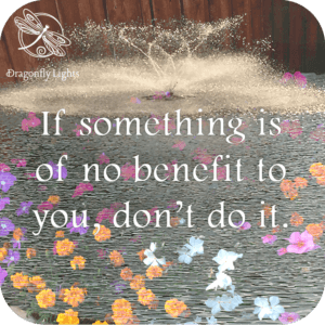If something is of no benefit to you