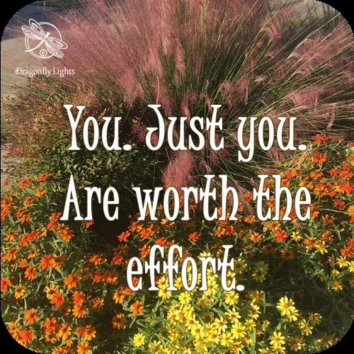 You are worth the effort