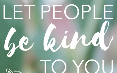 Let People Be Kind to You