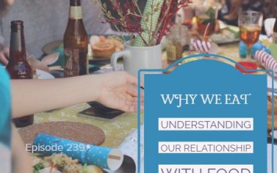 Why We Eat – Understanding Your Diabetes Relationship with Food