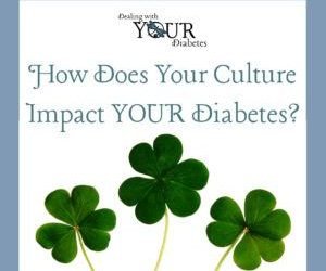 How Does Your Culture Impact YOUR Diabetes?