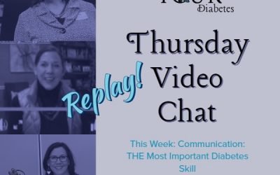 Video Chat: Communication – THE most important Diabetes Skill