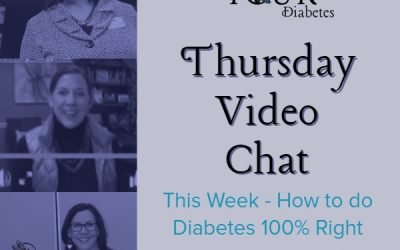 Video Chat – How to do Diabetes 100% RIGHT!