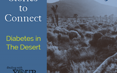 Stories to Connect: Diabetes in the Desert