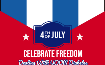 Celebrate Freedom: Dealing With YOUR Diabetes