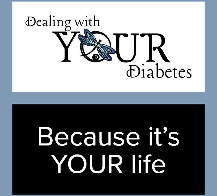 Dealing With YOUR Diabetes