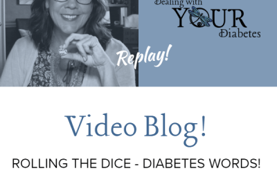 Video Blog – Words that Define Diabetes