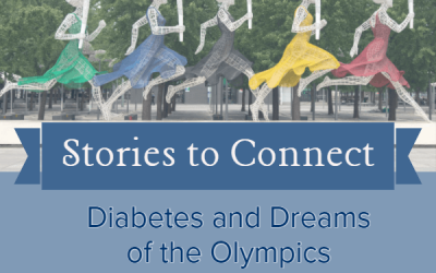 Stories to Connect: Diabetes and Dreams of the Olympics