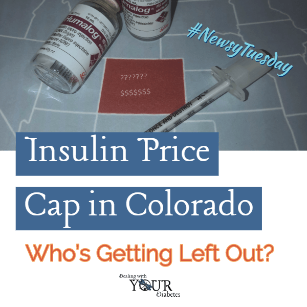 Newsy Tuesday: Insulin Price Cap in Colorado -Who’s Getting Left Out?